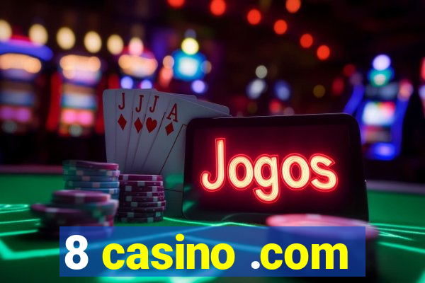 8 casino .com